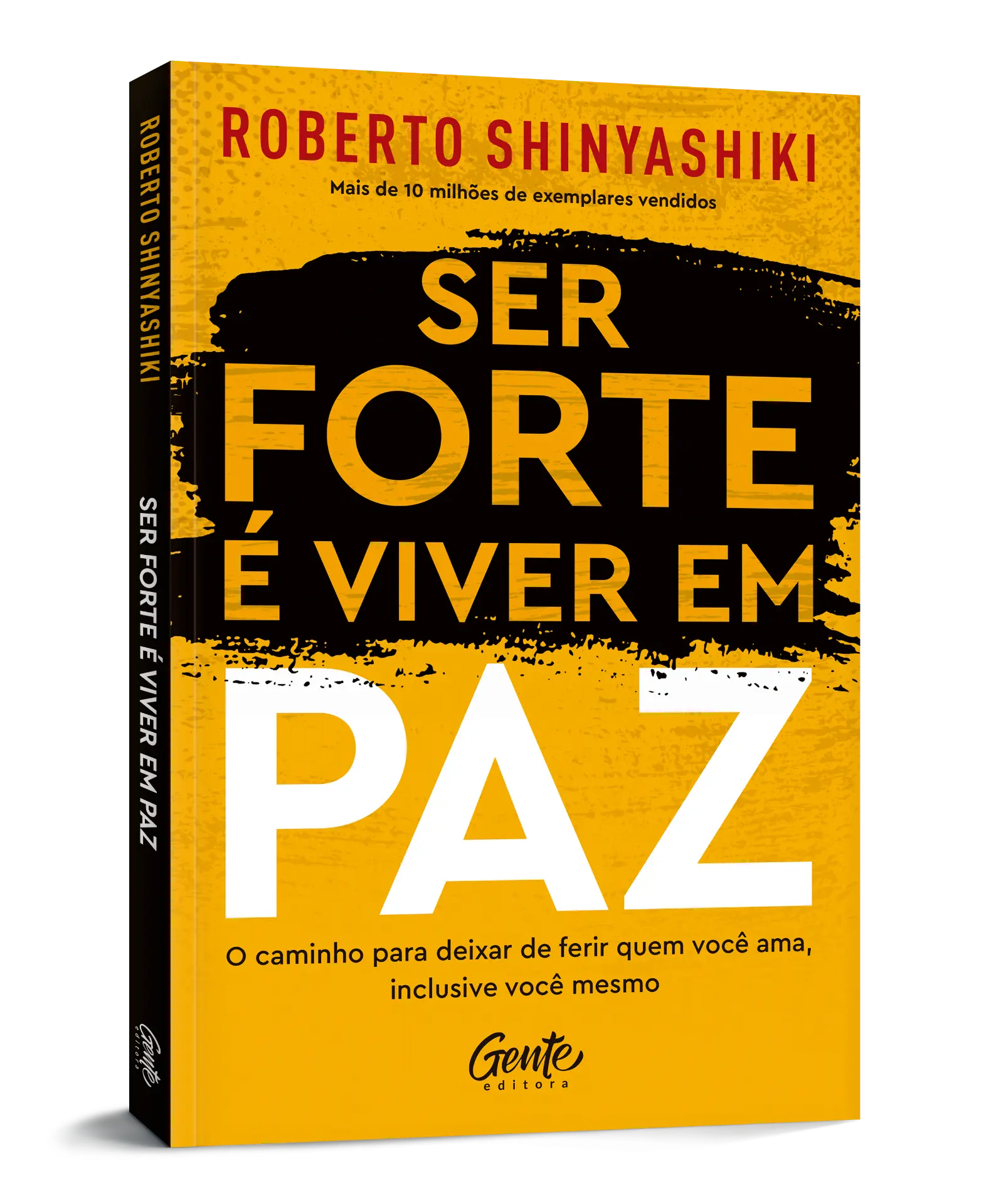 Capa do livro Ser forte é viver em paz, de Roberto Shinyashiki, Editora Gente